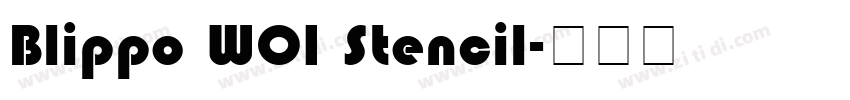 Blippo W01 Stencil字体转换
